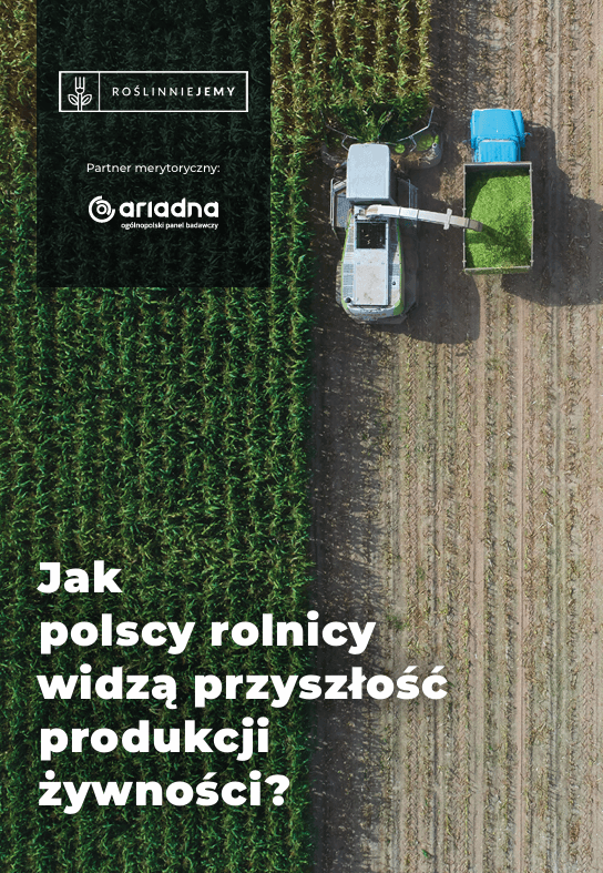 OkÅadka raportu Jak polscy rolnicy widzÄ
przyszÅoÅÄ produkcji żywnoÅci?